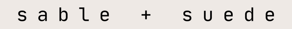 sable + suede